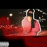 Talkin\' Lit Freestyle [Explicit]