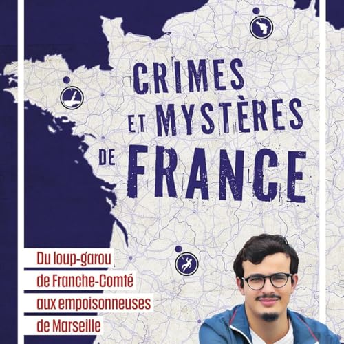Paul El Kharrat nous raconte "Crimes et myst&egrave;res de France". Un certain go&ucirc;t pour le noir #315