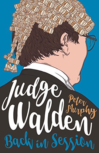 Judge Walden Back In Session Walden Of Bermondsey Book 2 Kindle Edition By Murphy Peter Literature Fiction Kindle Ebooks Amazon Com Judge Walden Back In Session Walden Of Bermondsey Book 2 Kindle Edition By Murphy Peter Literature Fiction Kindle Ebooks Amazon Com