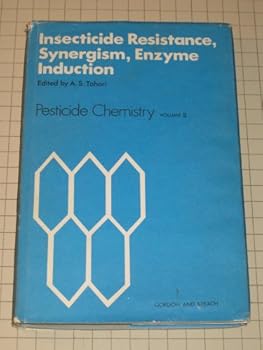 Hardcover Insecticide resistance, synergism, enzyme induction;: Proceedings (Its Pesticide chemistry, v. 2) Book