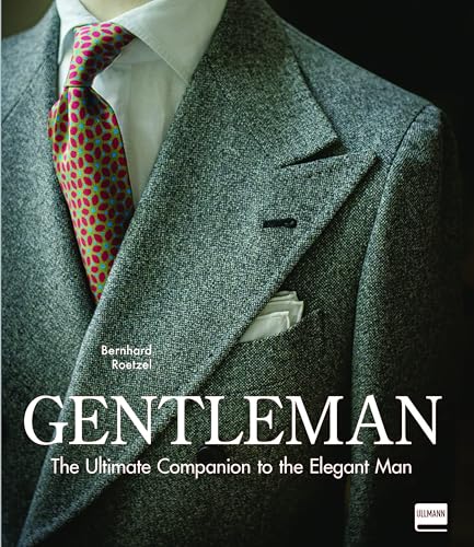 Gentleman: The Ultimate Companion to the Elegant Man (Updated Edition):