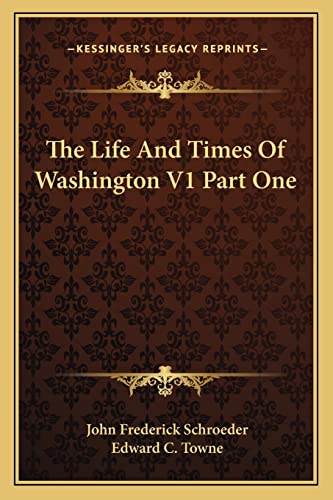 The Life And Times Of Washington V1 Part One