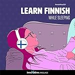 Cover of Learn Finnish While Sleeping