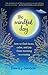 The Mindful Day: How to Find Focus, Calm, and Joy From Morning to Evening