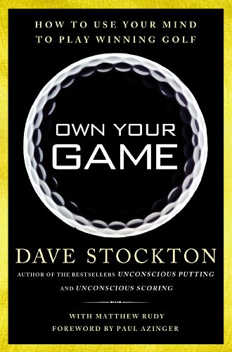 Télécharger Own Your Game: How to Use Your Mind to Play Winning Golf (English Edition) PDF