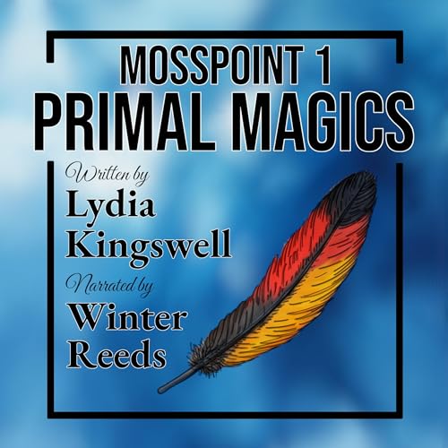 Primal Magics (By Lydia Kingswell) episode artwork