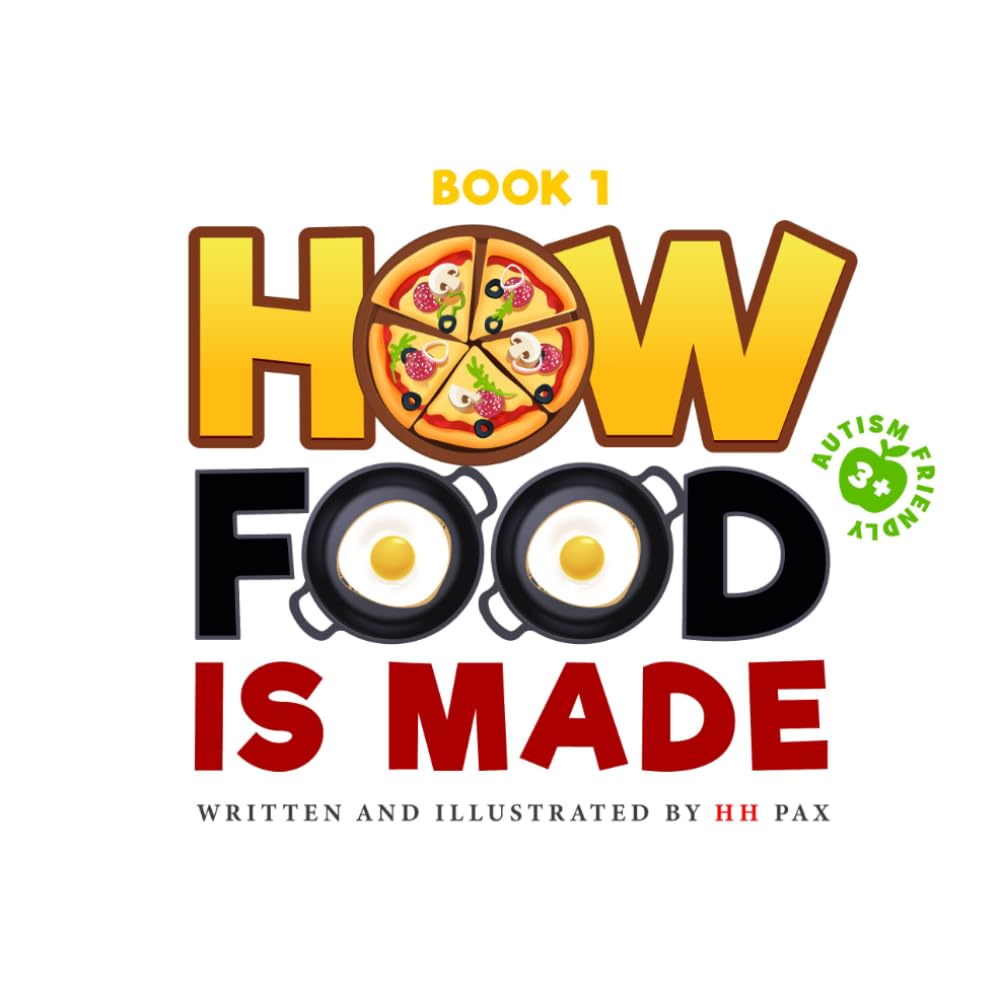 How Food Is Made: Discover How Everyday Foods Come to Life (Step-by-Step How Things Work Series)