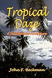 Tropical Daze (Jack Steven's Adventures Book 2)
