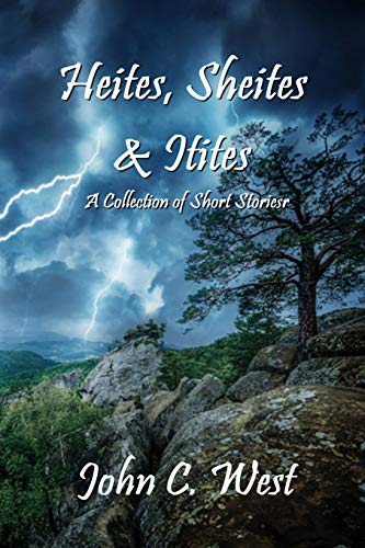 Heites, Sheites & Itites: A Collection of Short Stories