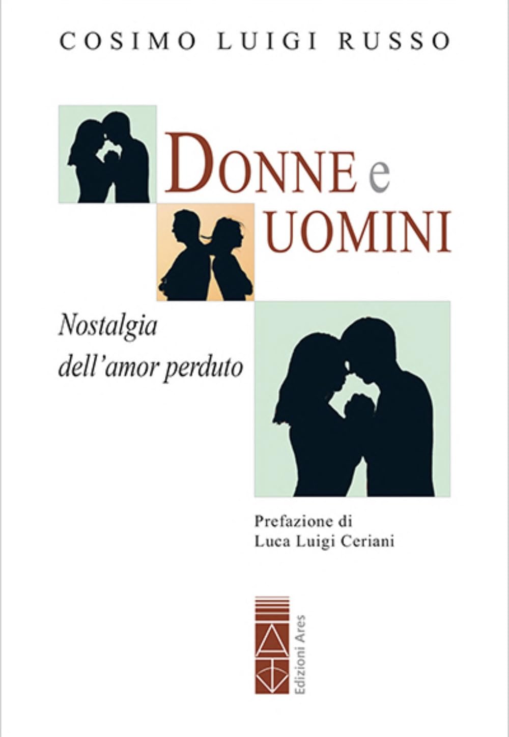 Donne E Uomini. Nostalgia Dell'amor Perduto - 4