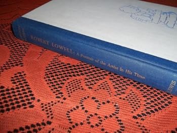 Hardcover Robert Lowell: A portrait of the artist in his time Book