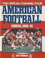 The Official Channel 4 American Football Annual 1990-91 0356191958 Book Cover