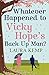 Whatever Happened to Vicky Hope's Back Up Man?: The most romantic, feel-good novel you'll read this year