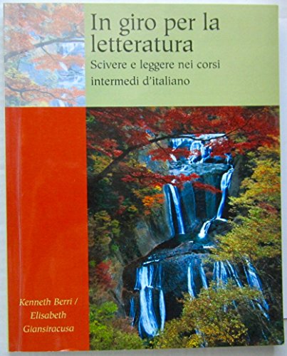 In Giro: Per La Letteratura: Scrivere E Leggere Nei Corsi Intermedi D'Italiano