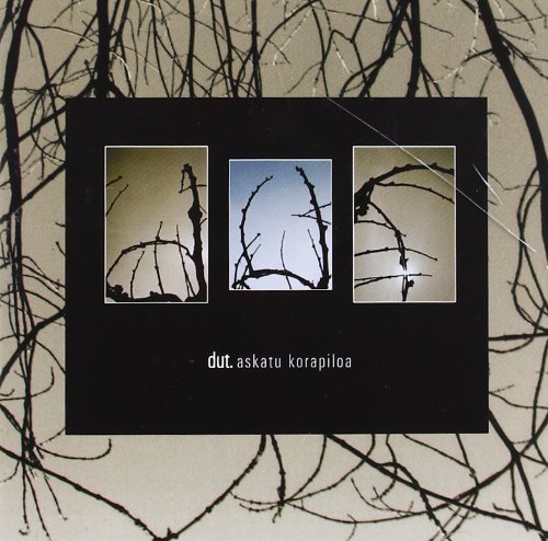 DUT * ASKATU KORAPILOA