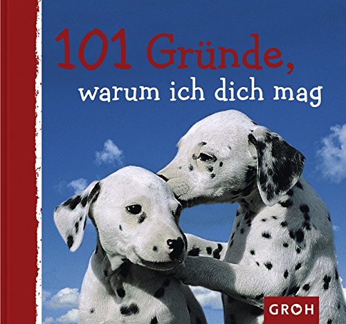 101 Gründe, warum ich dich mag 101 Gründe, warum ich dich mag