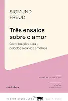 Três ensaios sobre o amor: Contribuições para a psicologia da vida amorosa