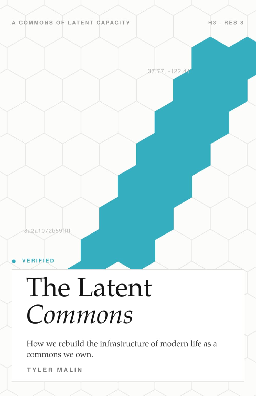The Latent Commons: How we rebuild the infrastructure of modern life as a commons we own.