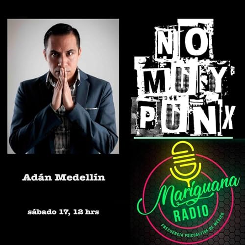 NoMuyPunx con Adan Medellin