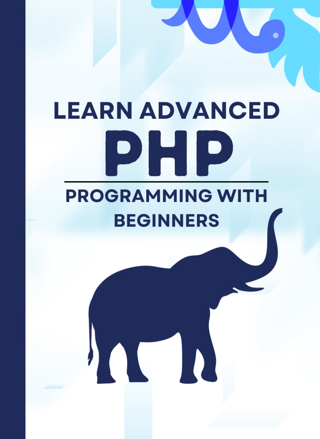 Learn Advanced PHP Programming with Beginners: Each page has live ...