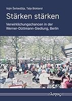 Starken Starken: Verwirklichungschancen in Der Werner-Duttmann-Siedlung, Berlin 3832559477 Book Cover