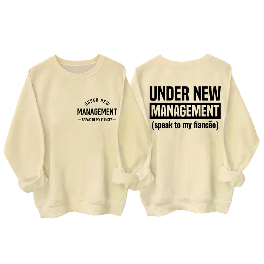 Under New Management Sweatshirt Under New Management Speak To My Fiancee Hoodie