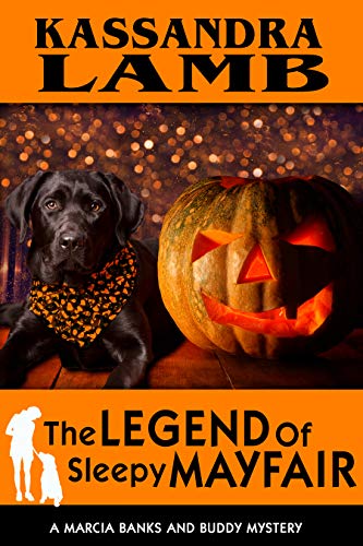 The Legend of Sleepy Mayfair: A Marcia Banks and Buddy Mystery (The Marcia Banks and Buddy Mysteries Book 5)