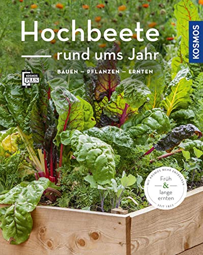 Hochbeete rund ums Jahr (Mein Garten): bauen - pflanzen - ernten