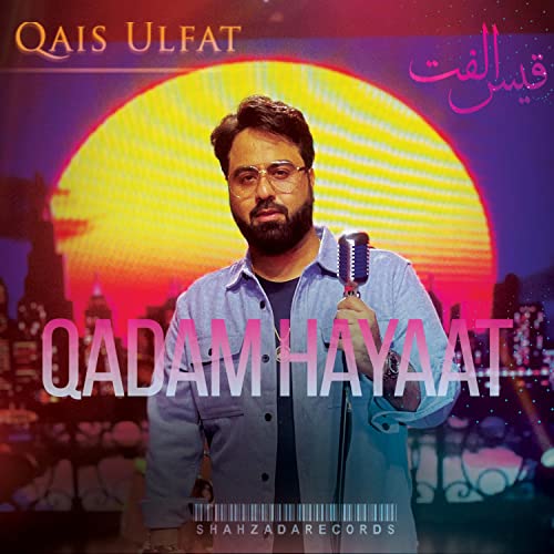 Qadam Hayaat de Qais Ulfat no Amazon Music Unlimited