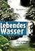 Produktbild Lebendes Wasser. Viktor Schauberger rettet die Umwelt