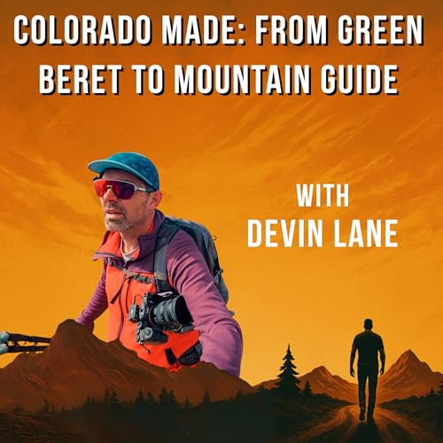 Colorado Grit: From Green Beret to Mountain Guide