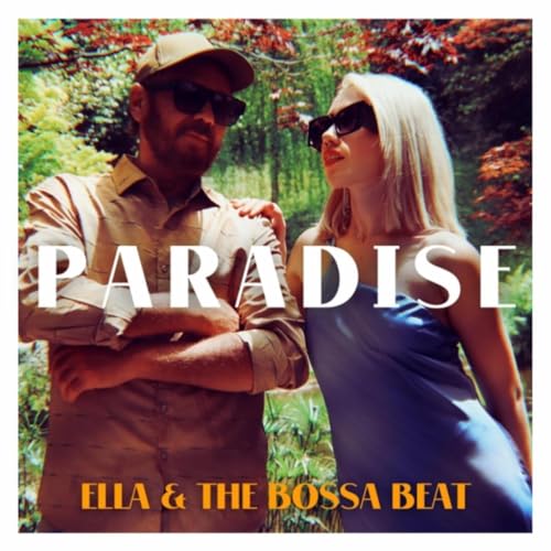 Paradise de Ella & the Bossa Beat no Amazon Music Unlimited