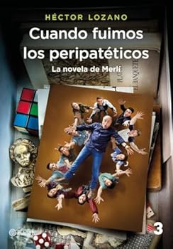 Paperback Cuando fuimos los peripatéticos. La novela de Merlí [Spanish] Book