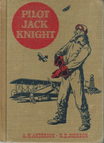 Pilot Jack Knight. The American Adventure Series B000M6S6F8 Book Cover