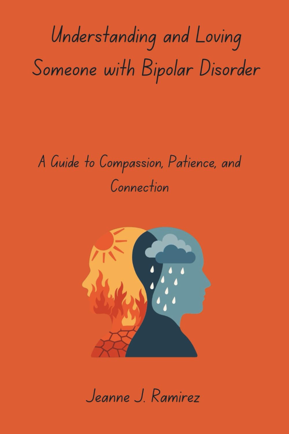 Understanding and Loving Someone with Bipolar Disorder: A Guide to Compassion, Patience, and Connection