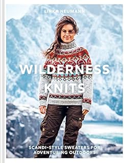 Wilderness Knits: Scandi-Style Jumpers for Adventuring Outdoors