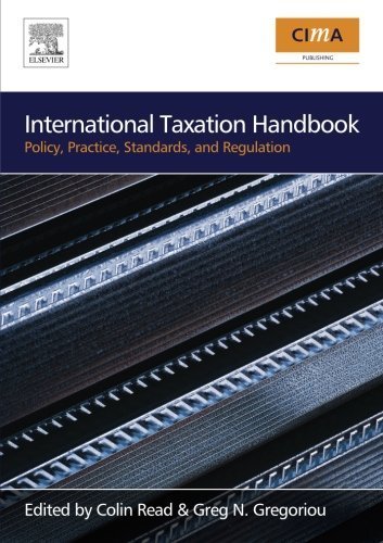International Taxation Handbook: Policy, Practice, Standards, and Regulation by CIMA Publishing (2007-04-27)