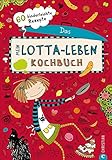 Mein Lotta-Leben. Das Kochbuch. 60 Rezepte, die Kinder selbst kochen und backen können. Ein Muss f