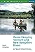Canoe Camping Vermont and New Hampshire Rivers: A Guide to 600 Miles of Rivers for a Day, Weekend, or Week of Canoeing (Backcountry Guides)