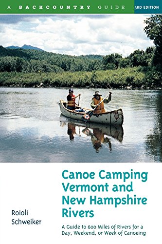 Canoe Camping Vermont and New Hampshire Rivers: A Guide to...