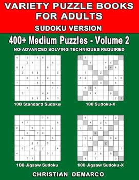 Paperback Variety Puzzle Books for Adults 400+ Medium Sudoku Puzzles Volume 2: 400+ Medium Sudoku Puzzles for Adults (NO Advanced Solving Techniques Required) Book