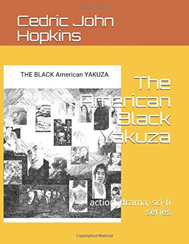 The American Black Yakuza: action, drama, sci-fi series (book 1)