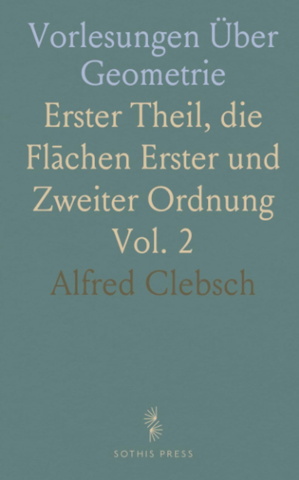 Vorlesungen Über Geometrie: Erster Theil, die Flāchen Erster und Zweiter Ordnung