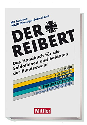 Der Reibert: Das Handbuch für die Soldatinnen und Soldaten der Bundeswehr
