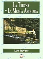 LA TRUCHA Y LA MOSCA AHOGADA 8479022485 Book Cover