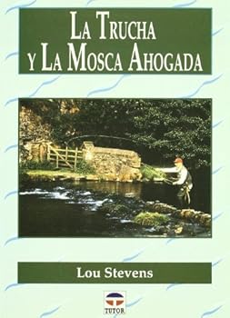 Paperback LA TRUCHA Y LA MOSCA AHOGADA [Spanish] Book