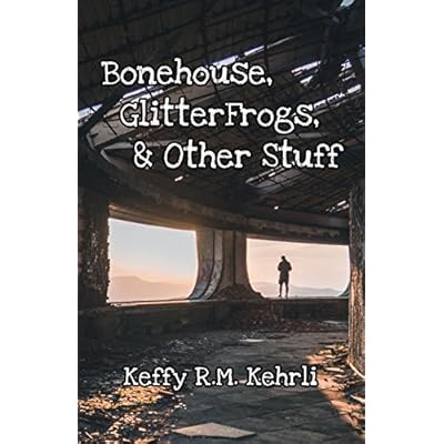 Bonehouse, GlitterFrogs, & Other Stuff