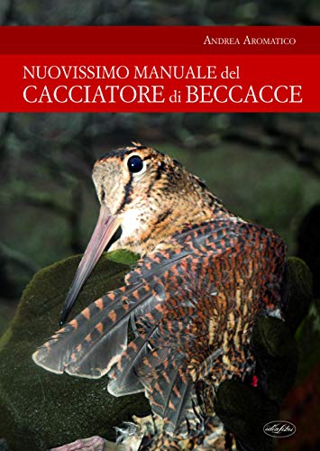  Manuale del cacciatore di beccacce