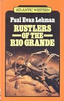 Rustlers of the Rio Grande 074519785X Book Cover