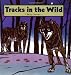 Tracks in the Wild